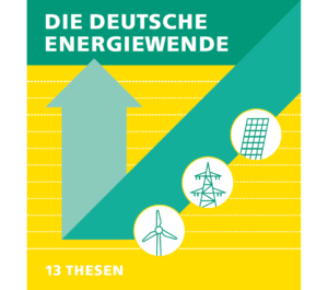 Die deutsche Energiewende – 13 Thesen