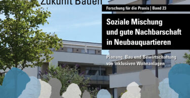 Wohnen in Neubauquartieren – soziale Vielfalt ist möglich